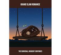 Grand Slam Romance: The Curveball Incident Continues