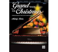 Grand Solos for Christmas, Bk 3: 8 Arrangements for Late Elementary Pianists (Grand Solos for Piano)