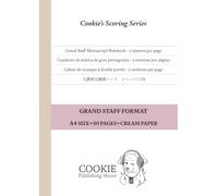 Grand Staff Manuscript Notebook: 5 systems per page • A4 • 80 pages • Grand Staff Format • Cream Paper (Cookie's Scoring Series)