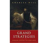 Grand Strategies: World Order in Literary Light: Literature, Statecraft, and World Order