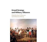 Grand Strategy and Military Alliances