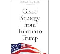 Grand Strategy from Truman to Trump