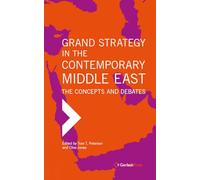 Grand Strategy in the Contemporary Middle East: The Concepts and Debates
