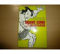 Grand Sumo: Fully Illustrated