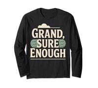 Grand Sure Enough Irish Shamrock Graphic Long Sleeve T-Shirt