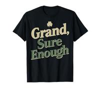 Grand Sure Enough Irish Shamrock Graphic T-Shirt