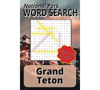 Grand Teton National Park Word Search Puzzle Book: Word Searches with Easy To Read Print about Grand Teton National Park and Wyoming Exploration | 110 ... Puzzles! | Great for Teens and Adults Alike!
