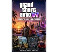 Grand Theft Auto VI Complete Guide & Walkthrough (Updated 2026): Beginner Tips, Advanced Strategies, Heists, Exploration, and Full Completion