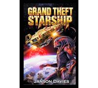 Grand Theft Starship: A Stolen Sentient Warship. A Predator’s Hunt.