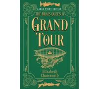 Grand Tour (Large Print Edition) : The Brass Queen II