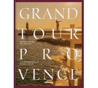 Grand Tour Provence : The Renaissance of Refined Travel
