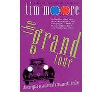 Grand Tour: The European Adventure of a Continental Drifter