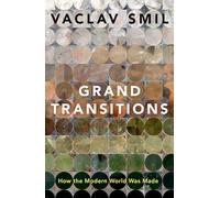 Grand Transitions: How the Modern World Was Made