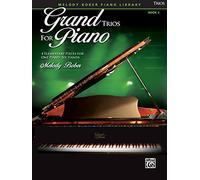 Grand Trios for Piano, Bk 2: 4 Elementary Pieces for One Piano, Six Hands