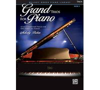 Grand Trios for Piano, Bk 3: 4 Late Elementary Pieces for One Piano, Six Hands