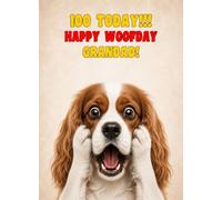 Grandad 100th Birthday Card (Funny Surprised King Charles Spaniel Dog)