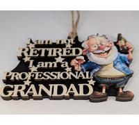 Grandad Gift Funny Hanging Plaque, For Father's Day From Grandchildren, I'm Not Retired