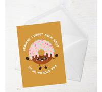 Grandad I Donut Know What I'd Do Without You Greetings Card - Giant Card