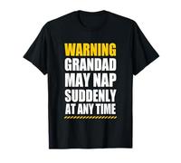 Grandad May Nap Suddenly Funny Grandpa Warning T-Shirt