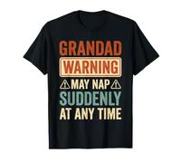 Grandad Warning May Nap Suddenly at Any Time Funny Grandad T-Shirt