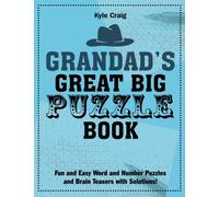 Grandad's Great Big PUZZLE Book: Fun and Easy Word and Number Puzzles and Brain Teasers with Solutions!