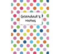 Grandad's Notes Notebook Grandad Gift Polka Dot Spotty: A colourful 100-page, lined A5 personalised notepad present for a lovely Grandad - Journal, To-Do Lists Diary Planner
