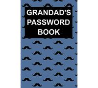 Grandad's Password Book - Password Tracker - Reminder Sheet - Elderly - OAP - Dementia - Forgetful: A Simple Booklet for Recording Passwords Personalised Just For Grandad