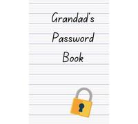 Grandad's Password Book - Password Tracker - Reminder Sheet - Elderly - OAP - Dementia - Forgetful: A Simple Booklet for Recording Passwords Personalised Just For Grandad