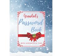 Grandad's Password Book With Alphabetical Tabs: Password Notebook for Seniors to Protect their Login and Username. Large print password keeper Book. A ... Christmas Gift Idea for your Grandfather.