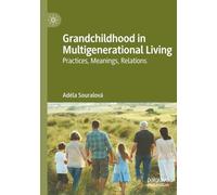 Grandchildhood in Multigenerational Living: Practices, Meanings, Relations