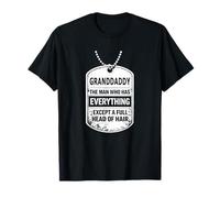 Granddaddy Funny Tag man who has Everything Except Hair T-Shirt