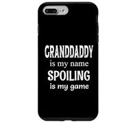 Granddaddy Is My Name Spoiling Is Game Grandfather Grandpa Case for iPhone 7 Plus/8 Plus