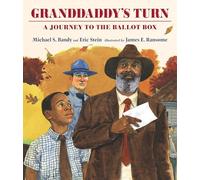 Granddaddy's Turn: A Journey to the Ballot Box