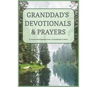 Granddad's Devotionals & Prayers: A Treasured Keepsake from a Grandfather's Heart | Legacy of Faith Journal