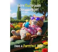 Granddaughter 15th Birthday Card (Funny Super Chilled Cat) - For Her Age Beach Drink Sun Cool Female Girl Woman Animal Humour