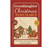 Granddaughter Christmas Word Search Puzzle Book: Word searches With Clear and Easy to Read Words about Grand daughter,Christmas Magic, Winter Fun and ... Time (Family Christmas Word Search Series)