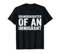 Granddaughter Of An Immigrant T-Shirt