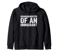 Granddaughter Of An Immigrant Zip Hoodie