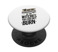 Granddaughters of the Witches You Couldn't Burn Feminist Art PopSockets Adhesive PopGrip