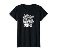 Granddaughters of Witches You Couldn’t Burn T-Shirt