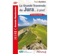 Grande Traversée du Jura à pied GR509/GRP (0512): Réf 512 (Grande Randonnée)