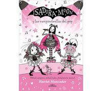 Grandes historias de Isadora Moon 8 - Isadora Moon y las vampiestrellas del pop (Harriet Muncaster)