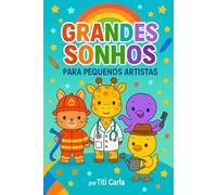 Grandes sonhos para pequenos artistas: Colorir profissões com os animais mais fofos do mundo!