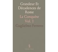 Grandeur Et Décadences de Rome: La Conquète