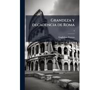 Grandeza y decadencia de Roma