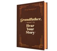 Grandfather, I Want to Hear Your Story (Deluxe Edition) : A Grandfather's Guided Journal to Share His Life & His Love