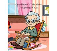Grandfather’s Tale of the Whispering Woods