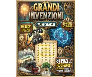 Grandi Invenzioni Parole Intrecciate: Vol. 143: 80 Schemi e Curiosità sulle Scoperte che Hanno Cambiato il Mondo - Stampa a Caratteri Grandi: 36