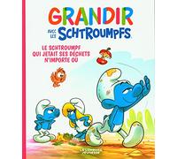 Grandir avec les Schtroumpfs - Tome 8 - Le Schtroumpf qui jetait ses déchets n'importe où