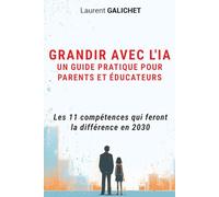 Grandir avec l'IA: Les 11 compétences qui feront la différence en 2030